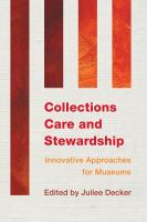 Collections care and stewardship innovative approaches for museums /