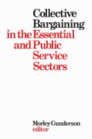 Collective bargaining in the essential and public service sectors : proceedings of a conference held on 3 and 4 April 1975, organized by David Beatty through the Centre for Industrial Relations, University of Toronto, chaired by John Crispo /