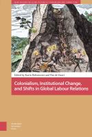 Colonialism, institutional change, and shifts in global labour relations