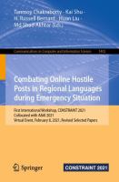 Combating Online Hostile Posts in Regional Languages during Emergency Situation First International Workshop, CONSTRAINT 2021, Collocated with AAAI 2021, Virtual Event, February 8, 2021, Revised Selected Papers /