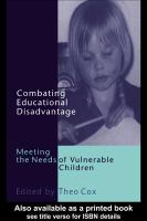 Combating educational disadvantage meeting the needs of vulnerable children /