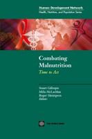 Combating malnutrition time to act /