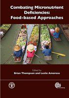 Combating micronutrient deficiencies food-based approaches /