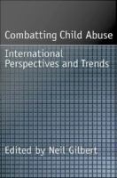 Combatting child abuse international perspectives and trends /
