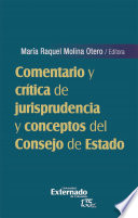 Comentario y crítica de jurisprudencia y conceptos del consejo de estado /