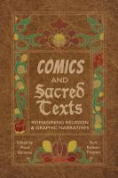Comics and sacred texts : reimagining religion and graphic narratives /