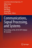 Communications, Signal Processing, and Systems Proceedings of the 2018 CSPS Volume III: Systems /