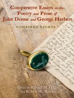 Comparative essays on the poetry and prose of John Donne and George Herbert : combined lights /