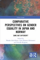 Comparative perspectives on gender equality in Japan and Norway same but different? /
