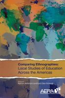 Comparing ethnographies : local studies of education across the Americas /