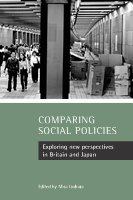 Comparing social policies : exploring new perspectives in Britain and Japan /