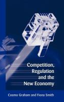 Competition, regulation, and the new economy