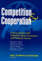 Competition and cooperation : conversations with Nobelists about economics and political science /