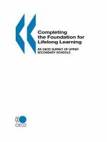 Completing the foundation for lifelong learning an OECD survey of upper secondary schools.