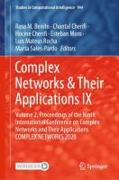 Complex Networks & Their Applications IX Volume 2, Proceedings of the Ninth International Conference on Complex Networks and Their Applications COMPLEX NETWORKS 2020 /