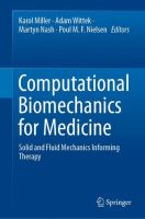 Computational Biomechanics for Medicine Solid and Fluid Mechanics Informing Therapy /