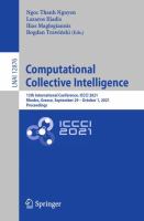Computational Collective Intelligence 13th International Conference, ICCCI 2021, Rhodes, Greece, September 29 – October 1, 2021, Proceedings /
