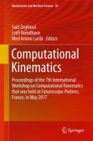 Computational Kinematics Proceedings of the 7th International Workshop on Computational Kinematics that was held at Futuroscope-Poitiers, France, in May 2017 /