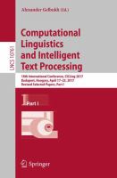 Computational Linguistics and Intelligent Text Processing 18th International Conference, CICLing 2017, Budapest, Hungary, April 17–23, 2017, Revised Selected Papers, Part I /