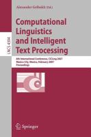 Computational Linguistics and Intelligent Text Processing 8th International Conference, CICLing 2007, Mexico City, Mexico, February 18-24, 2007, Proceedings /