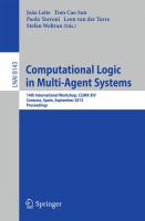 Computational Logic in Multi-Agent Systems 14th International Workshop, CLIMA XIV, Corunna, Spain, September 16-18, 2013, Proceedings /