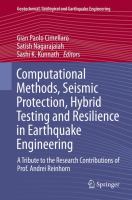 Computational Methods, Seismic Protection, Hybrid Testing and Resilience in Earthquake Engineering A Tribute to the Research Contributions of Prof. Andrei Reinhorn /