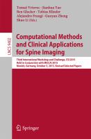 Computational Methods and Clinical Applications for Spine Imaging Third International Workshop and Challenge, CSI 2015, Held in Conjunction with MICCAI 2015, Munich, Germany, October 5, 2015, Proceedings /