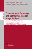 Computational Pathology and Ophthalmic Medical Image Analysis First International Workshop, COMPAY 2018, and 5th International Workshop, OMIA 2018, Held in Conjunction with MICCAI 2018, Granada, Spain, September 16 - 20, 2018, Proceedings /