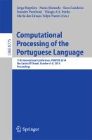 Computational Processing of the Portuguese Language 11th International Conference, PROPOR 2014, Sao Carlos/SP, Brazil, October 6-8, 2014, Proceedings /