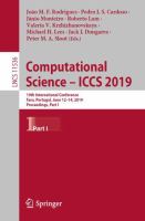 Computational Science – ICCS 2019 19th International Conference, Faro, Portugal, June 12–14, 2019, Proceedings, Part I /