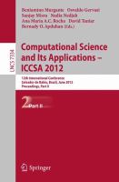 Computational Science and Its Applications -- ICCSA 2012 12th International Conference, Salvador de Bahia, Brazil,  June 18-21, 2012, Proceedings, Part II /