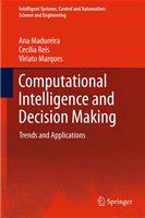 Computational intelligence and decision making trends and applications /