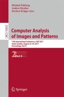 Computer Analysis of Images and Patterns 17th International Conference, CAIP 2017, Ystad, Sweden, August 22-24, 2017, Proceedings, Part II /