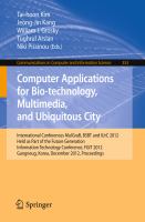 Computer Applications for Bio-technology, Multimedia and Ubiquitous City International Conferences, MulGraB, BSBT and IUrC 2012, Held as Part of the Future Generation Information Technology Conference, FGIT 2012, Gangneug, Korea, December 16-19, 2012. Proceedings /