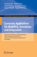 Computer Applications for Modeling, Simulation, and Automobile International Conferences, MAS and ASNT 2012, Held in Conjunction with GST 2012, Jeju Island, Korea, November 28-December 2, 2012. Proceedings /