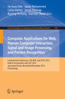 Computer Applications for Web, Human Computer Interaction, Signal and Image Processing, and Pattern Recognition International Conferences, SIP, WSE, and ICHCI 2012, Held in Conjunction with GST 2012, Jeju Island, Korea, November 28-December 2, 2012. Proceedings /