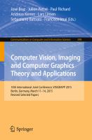 Computer Vision, Imaging and Computer Graphics Theory and Applications 10th International Joint Conference, VISIGRAPP 2015, Berlin, Germany, March 11-14, 2015, Revised Selected Papers /