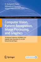 Computer Vision, Pattern Recognition, Image Processing, and Graphics 7th National Conference, NCVPRIPG 2019, Hubballi, India, December 22–24, 2019, Revised Selected Papers /