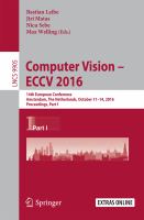 Computer Vision – ECCV 2016 14th European Conference, Amsterdam, The Netherlands, October 11–14, 2016, Proceedings, Part I /
