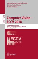 Computer Vision – ECCV 2018 15th European Conference, Munich, Germany, September 8–14, 2018, Proceedings, Part VI /
