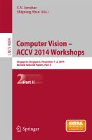 Computer Vision - ACCV 2014 Workshops Singapore, Singapore, November 1-2, 2014, Revised Selected Papers, Part II /