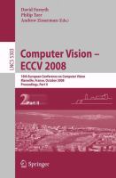 Computer Vision - ECCV 2008 10th European Conference on Computer Vision, Marseille, France, October 12-18, 2008. Proceedings, Part II /