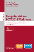 Computer Vision - ECCV 2014 Workshops Zurich, Switzerland, September 6-7 and 12, 2014, Proceedings, Part III /