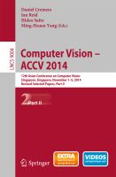 Computer Vision -- ACCV 2014 12th Asian Conference on Computer Vision, Singapore, Singapore, November 1-5, 2014, Revised Selected Papers, Part II /