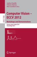 Computer Vision -- ECCV 2012. Workshops and Demonstrations Florence, Italy, October 7-13, 2012, Proceedings, Part I /
