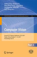 Computer Vision Second CCF Chinese Conference, CCCV 2017, Tianjin, China, October 11–14, 2017, Proceedings, Part III /