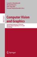 Computer Vision and Graphics International Conference, ICCVG 2014, Warsaw, Poland, September 15-17, 2014, Proceedings /