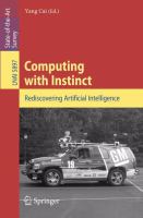 Computing with Instinct Rediscovering Artificial Intelligence /