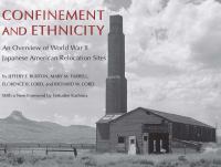 Confinement and ethnicity : an overview of World War II Japanese American relocation sites /