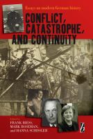 Conflict, catastrophe and continuity : essays on modern German history /